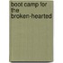 Boot Camp for the Broken-Hearted