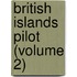 British Islands Pilot (Volume 2)