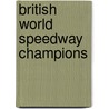 British World Speedway Champions door Not Available