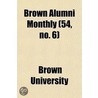 Brown Alumni Monthly (54, No. 6) door Brown University