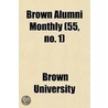Brown Alumni Monthly (55, No. 1) door Brown University