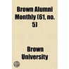 Brown Alumni Monthly (61, No. 5) door Brown University