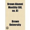 Brown Alumni Monthly (68, No. 8) door Brown University