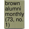 Brown Alumni Monthly (73, No. 1) door Brown University