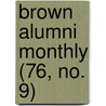 Brown Alumni Monthly (76, No. 9) door Brown University