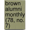 Brown Alumni Monthly (78, No. 7) door Brown University