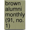 Brown Alumni Monthly (91, No. 1) door Brown University