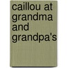 Caillou at Grandma and Grandpa's door Joceline Sanschagrin