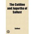 Catiline And Jugurtha Of Sallust