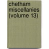 Chetham Miscellanies (Volume 13) door Chetham Society Cn