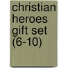 Christian Heroes Gift Set (6-10) door Janet Benge