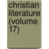 Christian Literature (Volume 17) by Christian Literature Society for China
