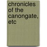 Chronicles Of The Canongate, Etc door Walter Scott