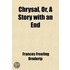 Chrysal, Or, A Story With An End