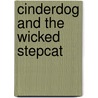 Cinderdog and the Wicked Stepcat door Joan Holub