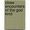 Close Encounters of the God Kind door Adele Hooker