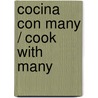 Cocina con Many / Cook with Many by Many Munoz