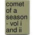 Comet Of A Season - Vol I And Ii