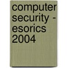 Computer Security - Esorics 2004 door P. Samarati