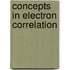 Concepts In Electron Correlation