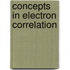 Concepts In Electron Correlation by Veljko Zlatic