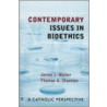 Contemporary Issues in Bioethics door Thomas A. Shannon