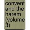 Convent And The Harem (Volume 3) door Giovanni Rosini