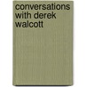 Conversations with Derek Walcott door William Baer