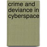 Crime And Deviance In Cyberspace door David S. Wall