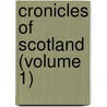 Cronicles of Scotland (Volume 1) door Robert Lindsay