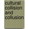 Cultural Collision and Collusion by Floyd D. Beachum