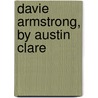 Davie Armstrong, By Austin Clare by Wilhelmina Martha James