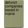 Defunct Companies Based in Maine door Not Available
