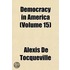 Democracy in America (Volume 15)