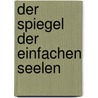 Der Spiegel der einfachen Seelen by Marguerite Porete