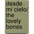 Desde mi cielo/ The Lovely Bones