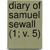 Diary Of Samuel Sewall (1; V. 5) door Samuel Sewall