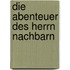 Die Abenteuer des Herrn Nachbarn