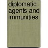 Diplomatic Agents And Immunities by Amos Shartle Hershey
