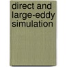 Direct And Large-Eddy Simulation door Peter R. Voke