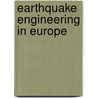 Earthquake Engineering In Europe by Unknown