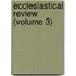 Ecclesiastical Review (Volume 3)