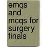 Emqs And Mcqs For Surgery Finals door Imran Bhatti
