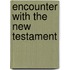 Encounter with the New Testament