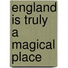 England Is Truly A Magical Place by Karl Woodbury