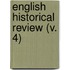 English Historical Review (V. 4)