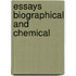Essays Biographical And Chemical