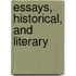 Essays, Historical, And Literary