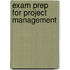 Exam Prep For Project Management