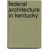 Federal Architecture in Kentucky door Not Available